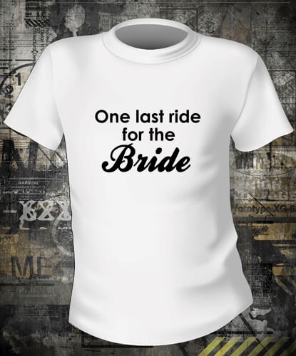 Футболка One Last Ride For The Bride