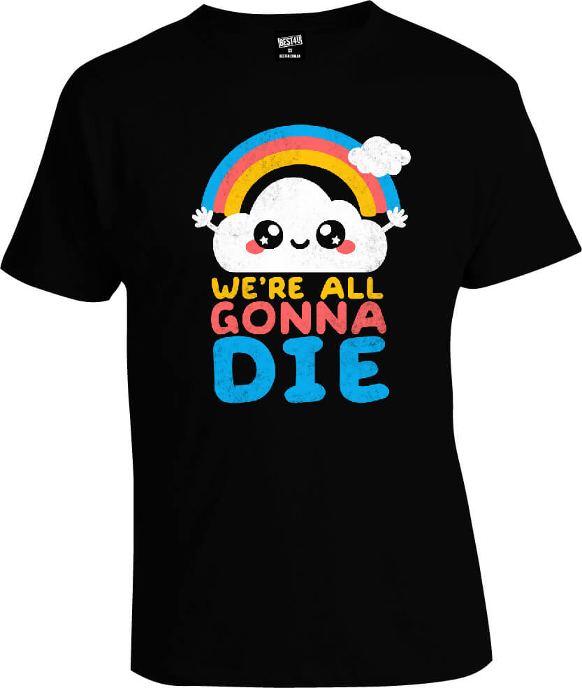Футболка We're All Gonna Die