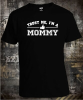 Футболка Trust Me I'm Mommy